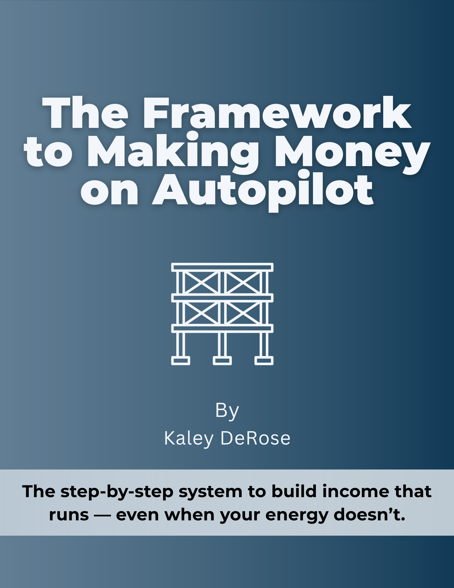 Free: The Framework to Making Money on Autopilot