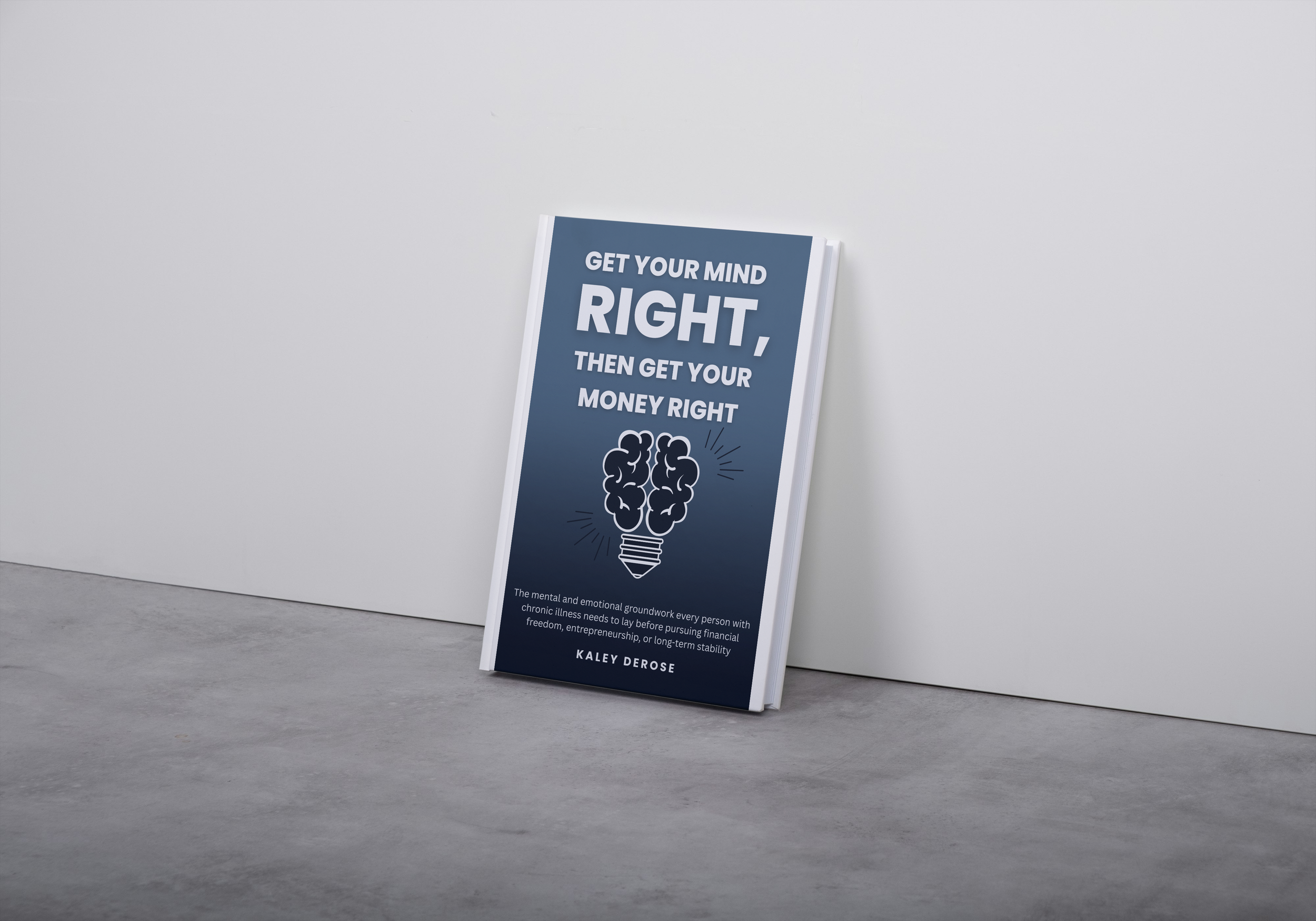 Get Your Mind Right, Then Get Your Money Right (Ebook)