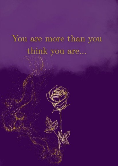 Encouragement - You are more than you think you are.jpg