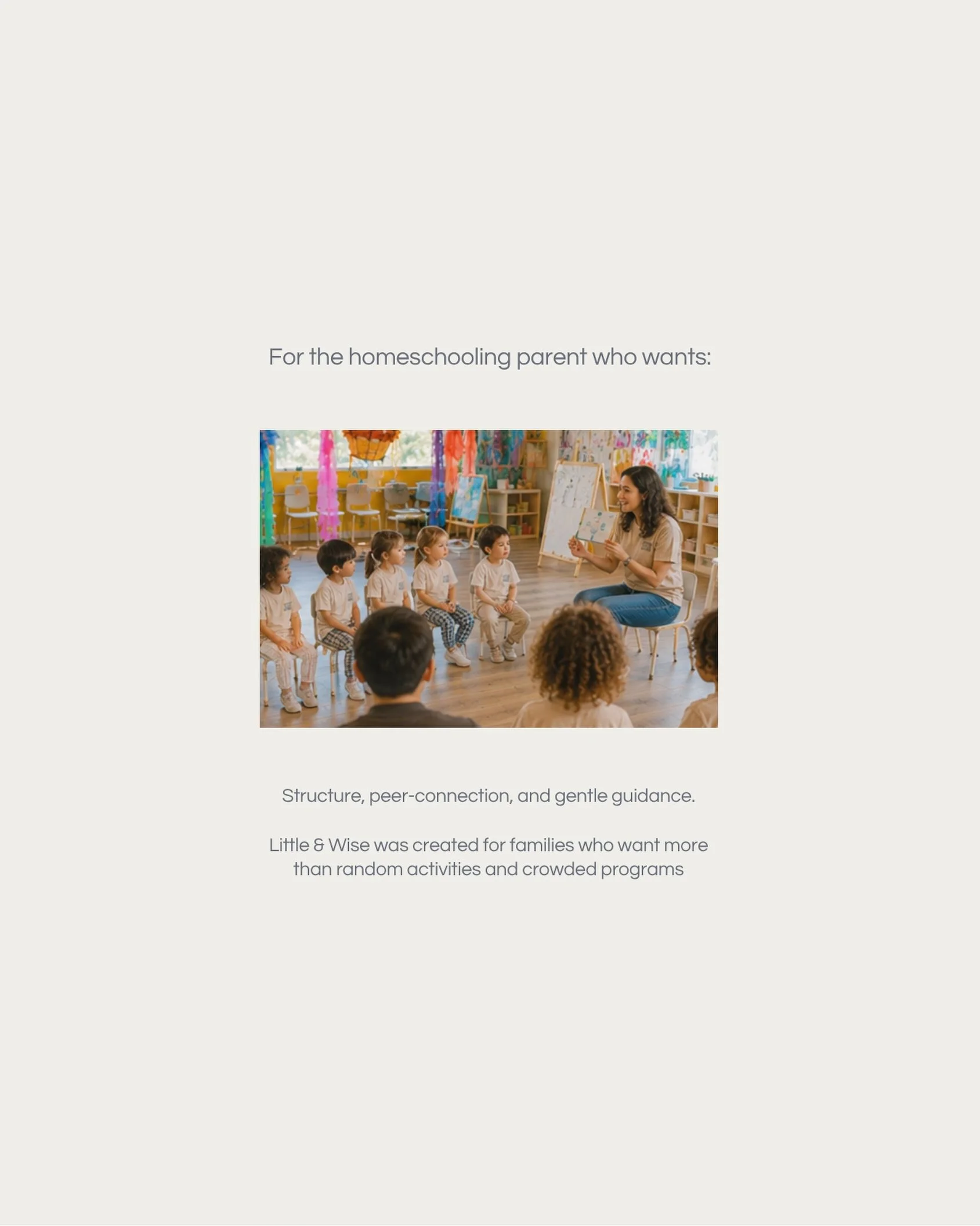 Little &amp; Wise was created for families who want more than random activities and crowded programs.
You want your child to:
🤍 feel safe and known
🤍 build real friendships
🤍 develop confidence
🤍 love learning
🤍 experience consistency
🤍 explore