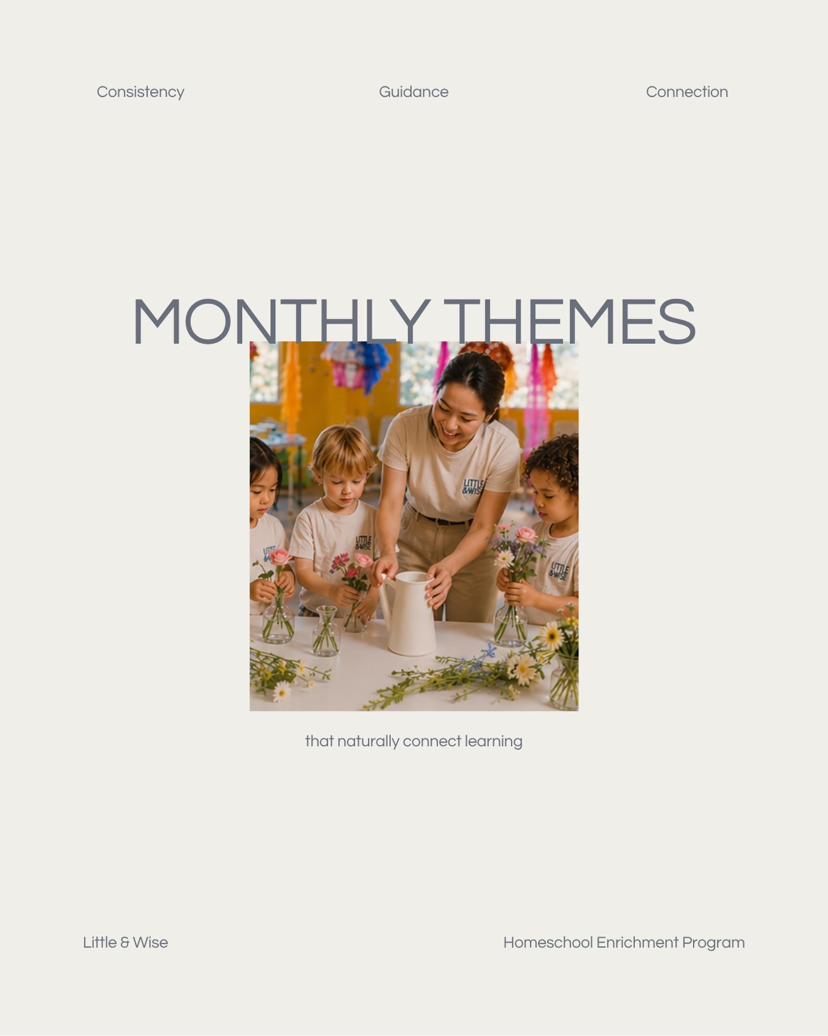 At Little &amp; Wise, learning is designed to feel connected, meaningful, and exciting instead of random worksheets and disconnected crafts.

Each month is thoughtfully planned around intentional themes that spark curiosity, deepen understanding, and