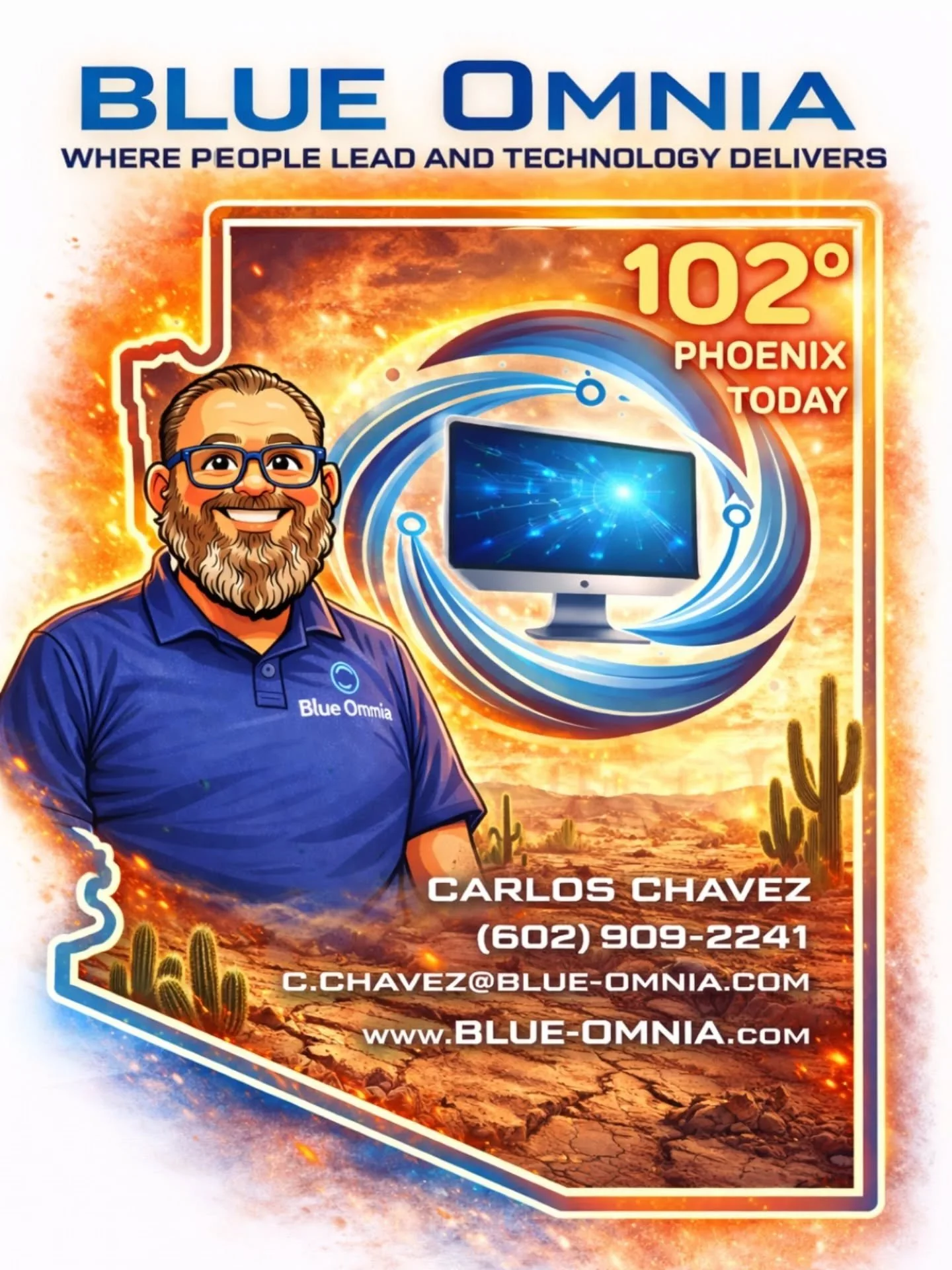 BLUE OMNIA - WE KEEP YOUR TECHNOLOGY RUNNING - NO MATTER THE TEMPERATURE!!

But it's a dry heat!!