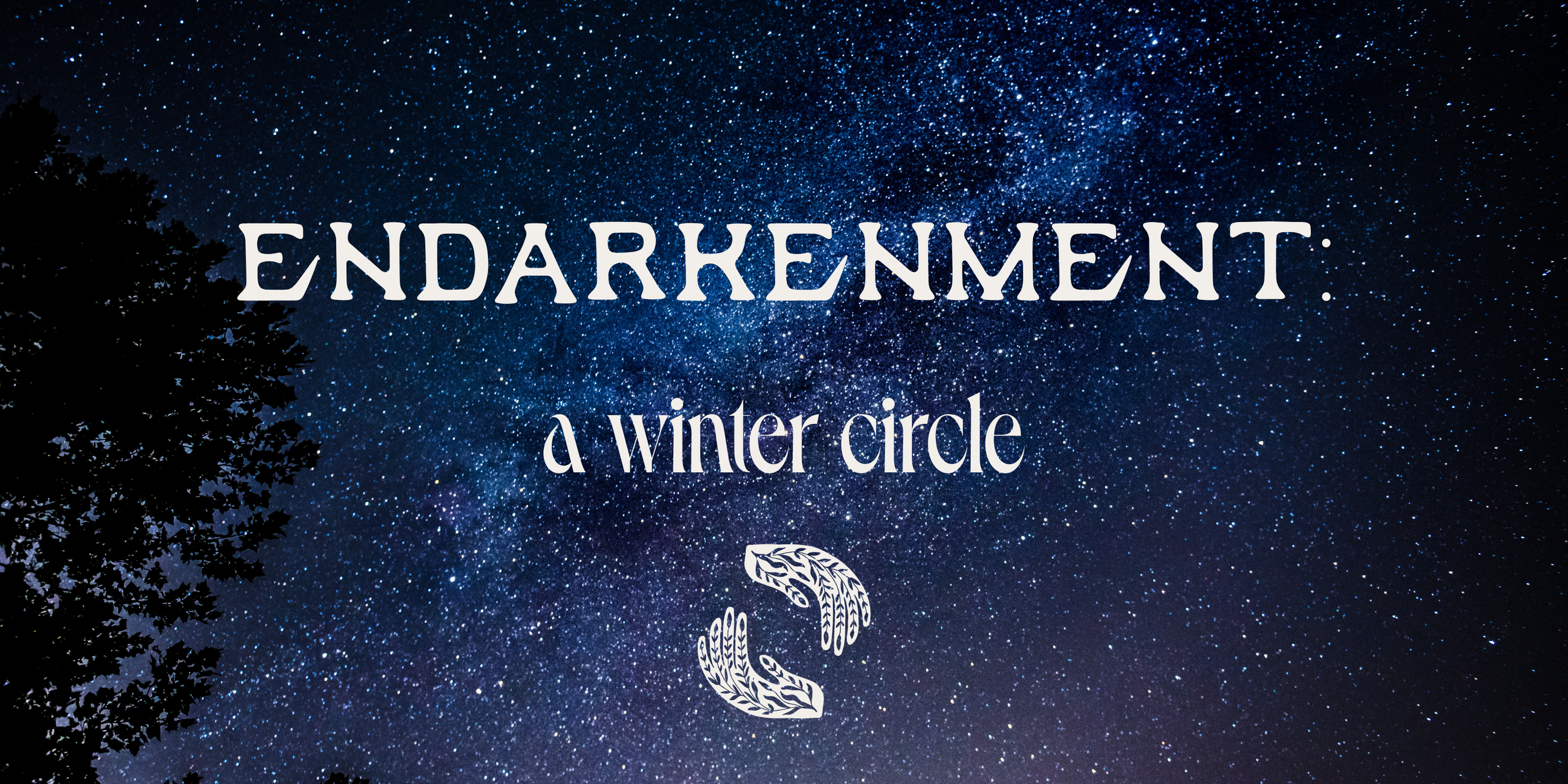 Winter Endarkenment Circle