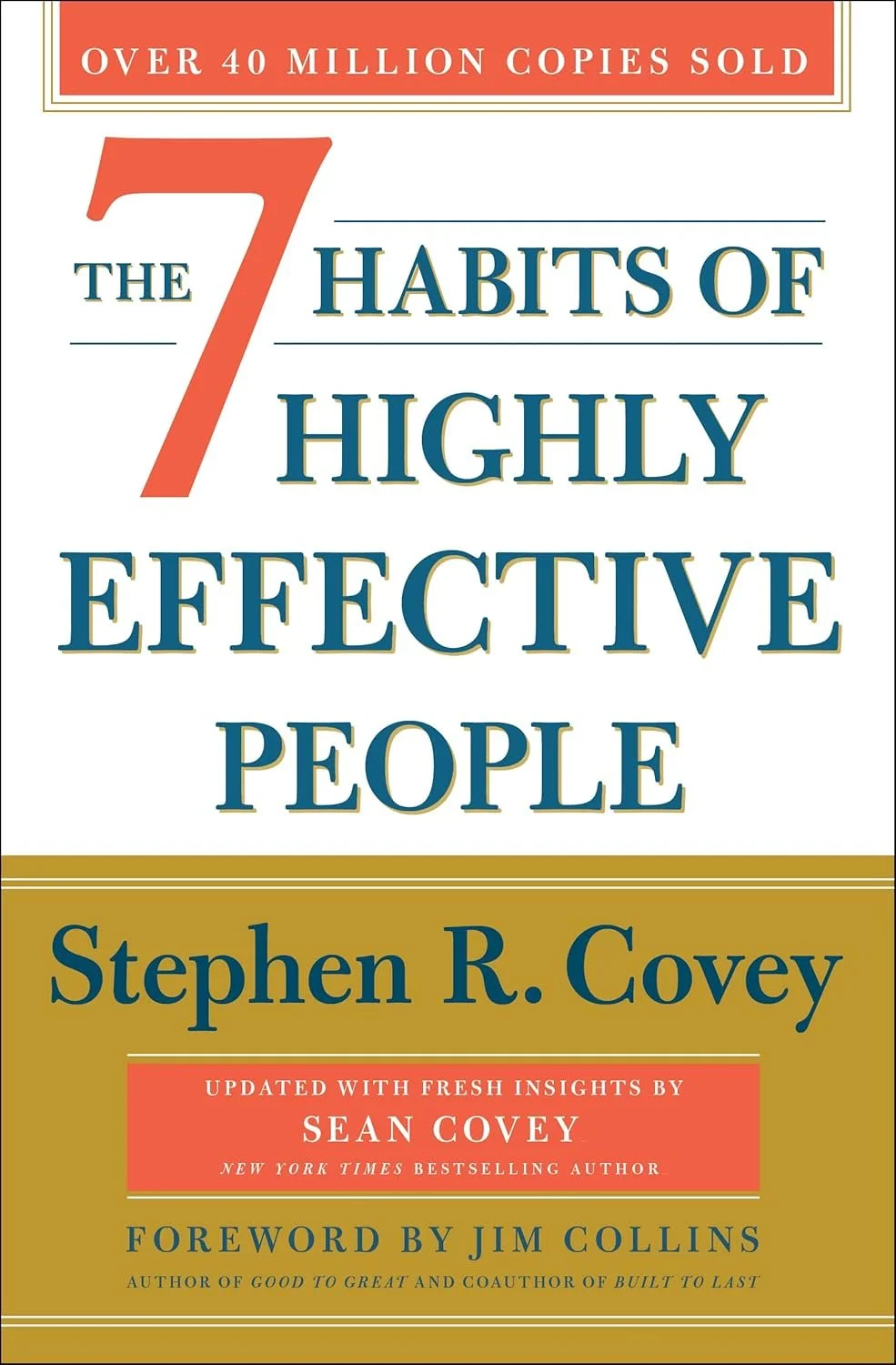 Cover of the book titled "The 7 Habits of Highly Effective People" by Stephen R. Covey, featuring a red banner at the top stating "Over 40 Million Copies Sold" and a foreword by Jim Collins.