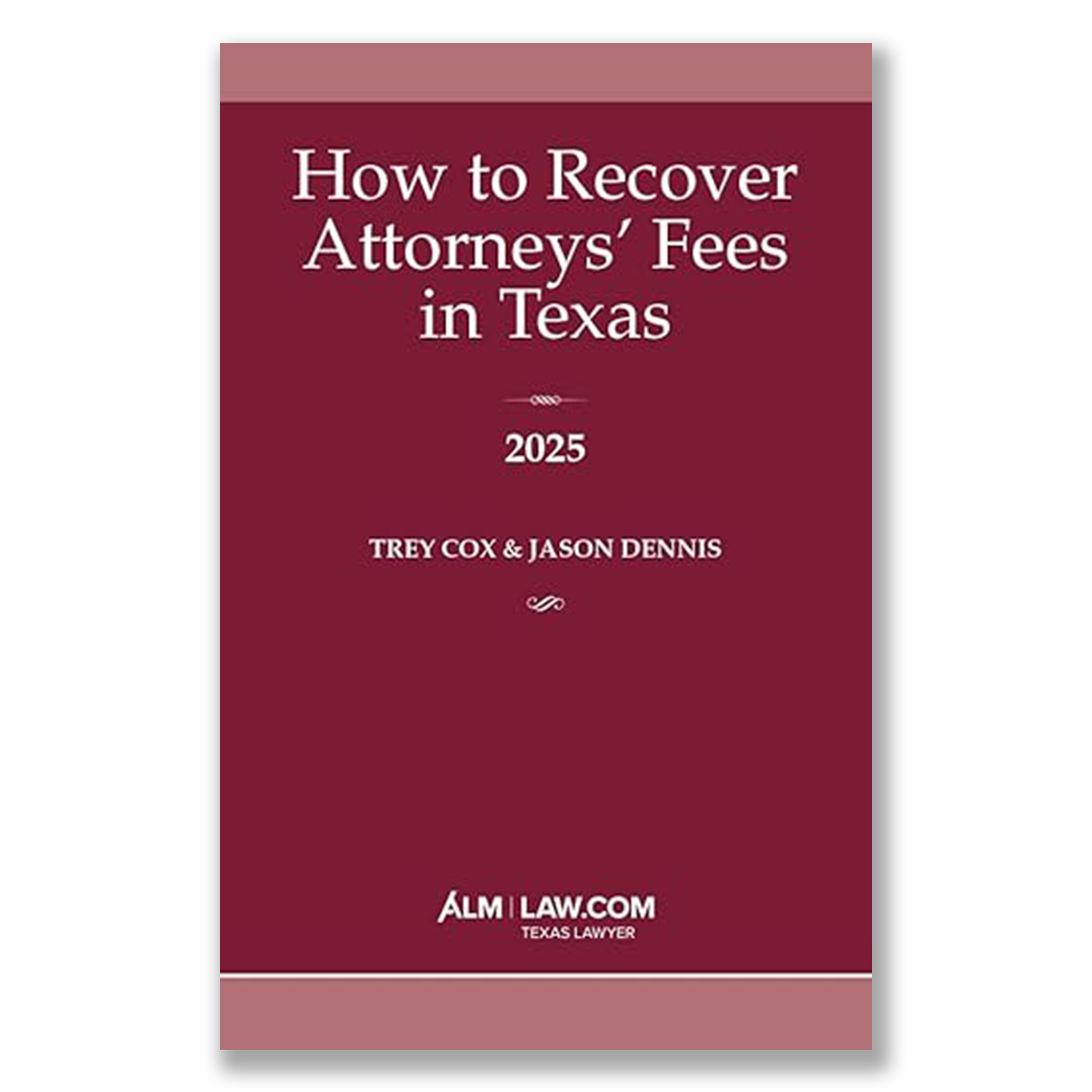 How to Recover Attorneys' Fees in Texas 2025 Book Cover