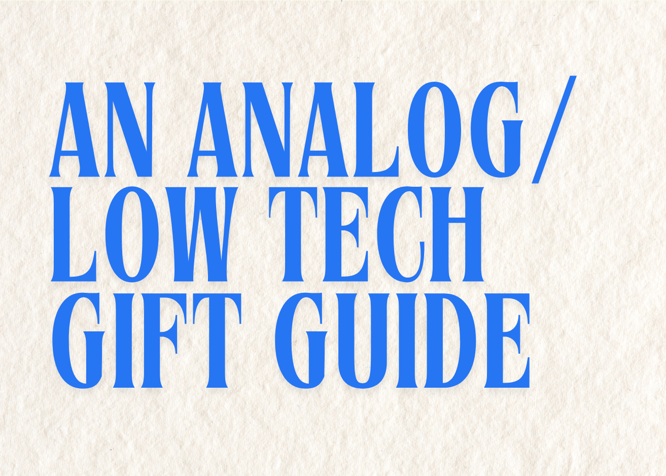 an analog gift guide