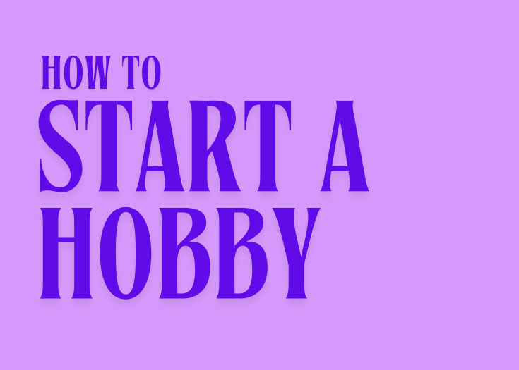 How to start a new hobby