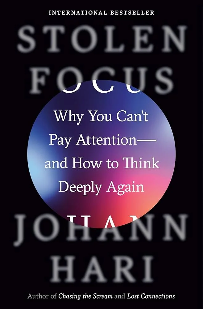 Stolen Focus by Johann Hari