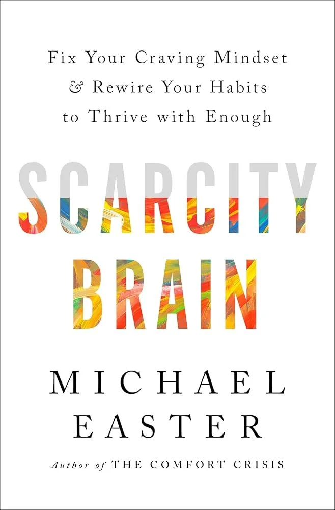 scarcity brain by michael easter