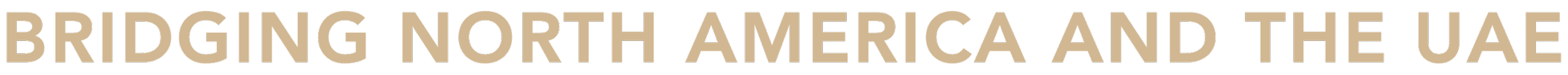 Text saying 'BRIDGING NORTH AMERICA AND THE UAE' in capital letters.
