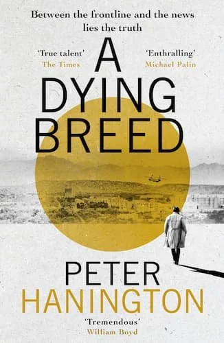 Book cover titled 'A Dying Breed' by Peter Hannington, featuring a black and white photograph of a person walking along a coastline with a large yellow circle overlay.
