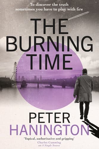 Book cover for 'The Burning Time' by Peter Hanington, featuring a man walking away along a river with cityscape, a ferris wheel, and a purple circle in the background, with a gray cloudy sky.