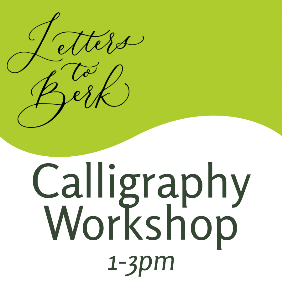 Calligraphy Workshop w/ Letters to Berk