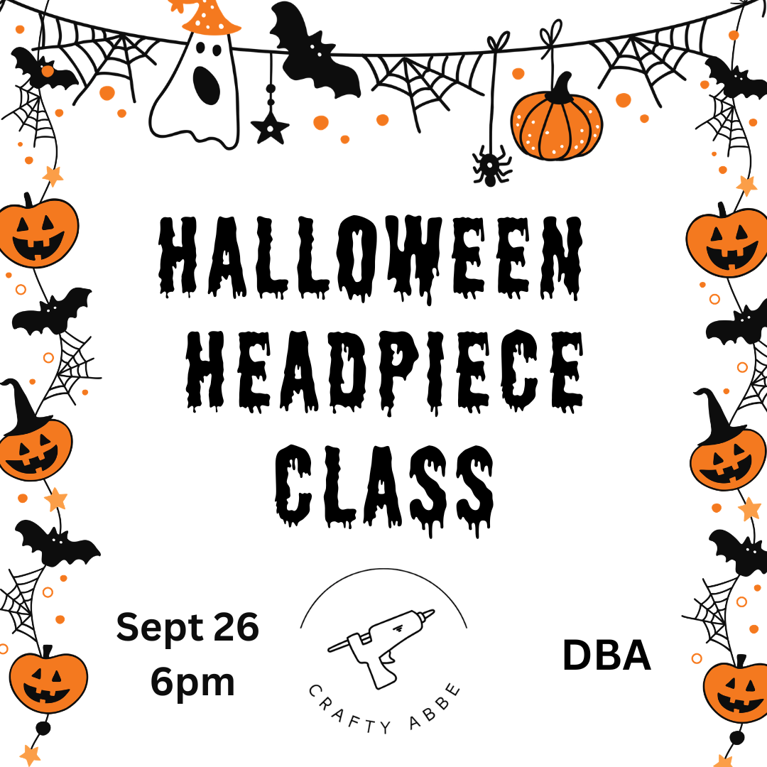 Halloween Headpiece Class - 9/26