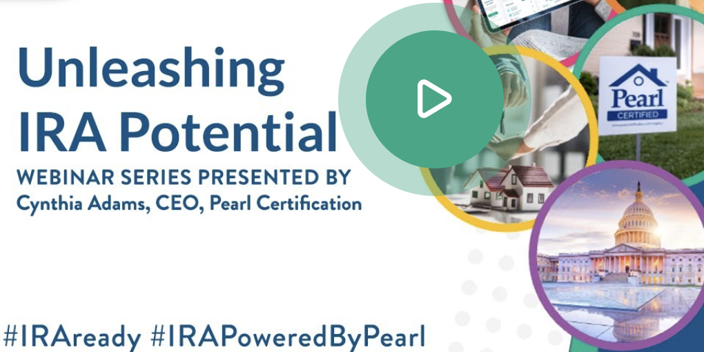 A promotional graphic for a webinar series titled 'Unleashing IRA Potential' presented by Cynthia Adams, CEO of Pearl Certification. The image features icons of a house, a government building, and a sign with the Pearl Certification logo, along with 