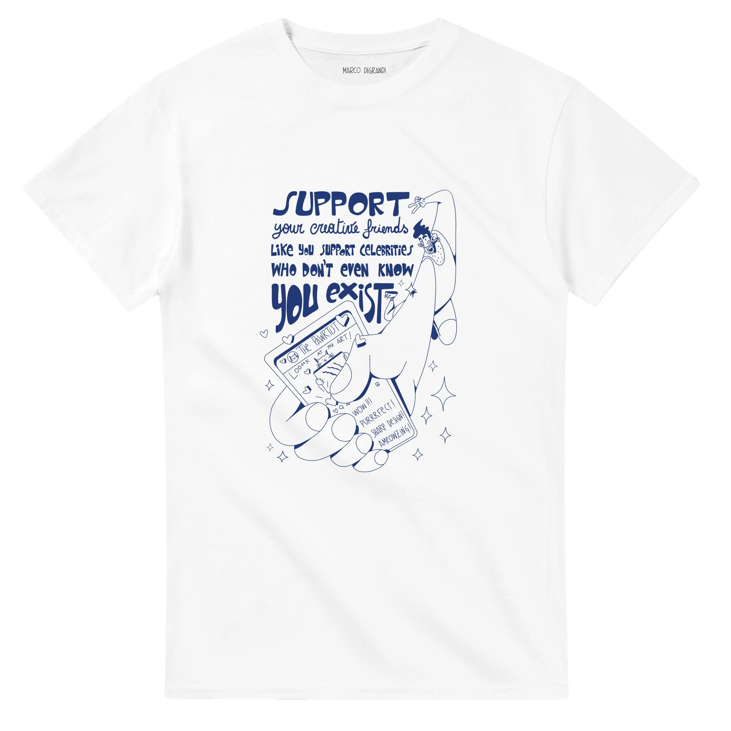 "Support Your Friends" 100% cotton T-shirt