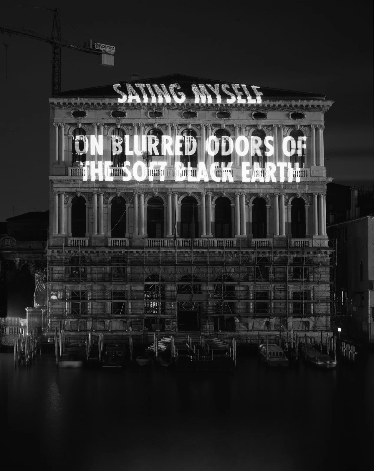 Site: Palazzo Corner della Ca’ Granda, Venice, Italy
September 2–6, 2003
Text: “Blur” from Middle Earth by Henri Cole, copyright © 2003 by the author. Used by/reprinted with permission from Farrar, Straus and Giroux, LLC.
Projection: FX Productions; 