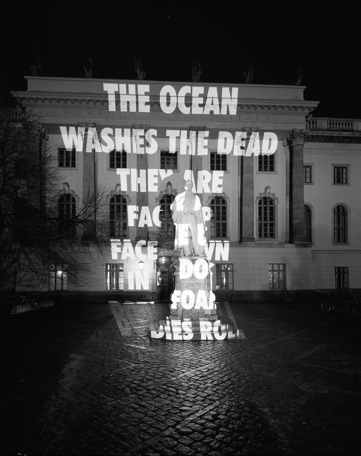 Site: Humboldt University, Berlin, Germany
February 6, 2001
Text: War, 1992
Projection: FX Productions; Charles Passarelli
Photo: Attilio Maranzano
