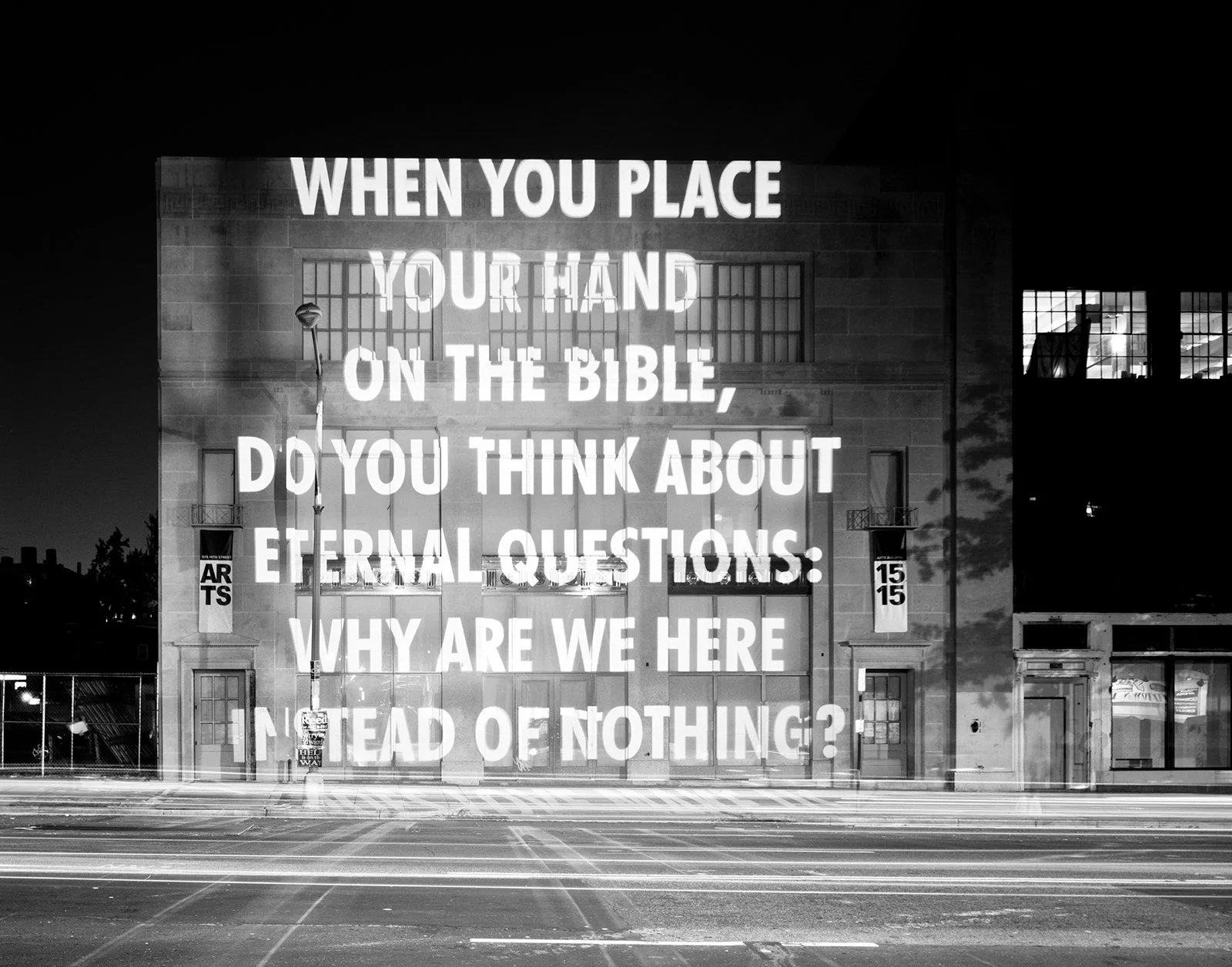 Site: 1515 14th Street, Washington, DC
October 30–31, 2004
Text: “To the Forty-third President” from Blackbird and Wolf by Henri Cole, copyright © 2007 by the author. Used/reprinted with permission from Farrar, Straus and Giroux, LLC.
Projection: FX 