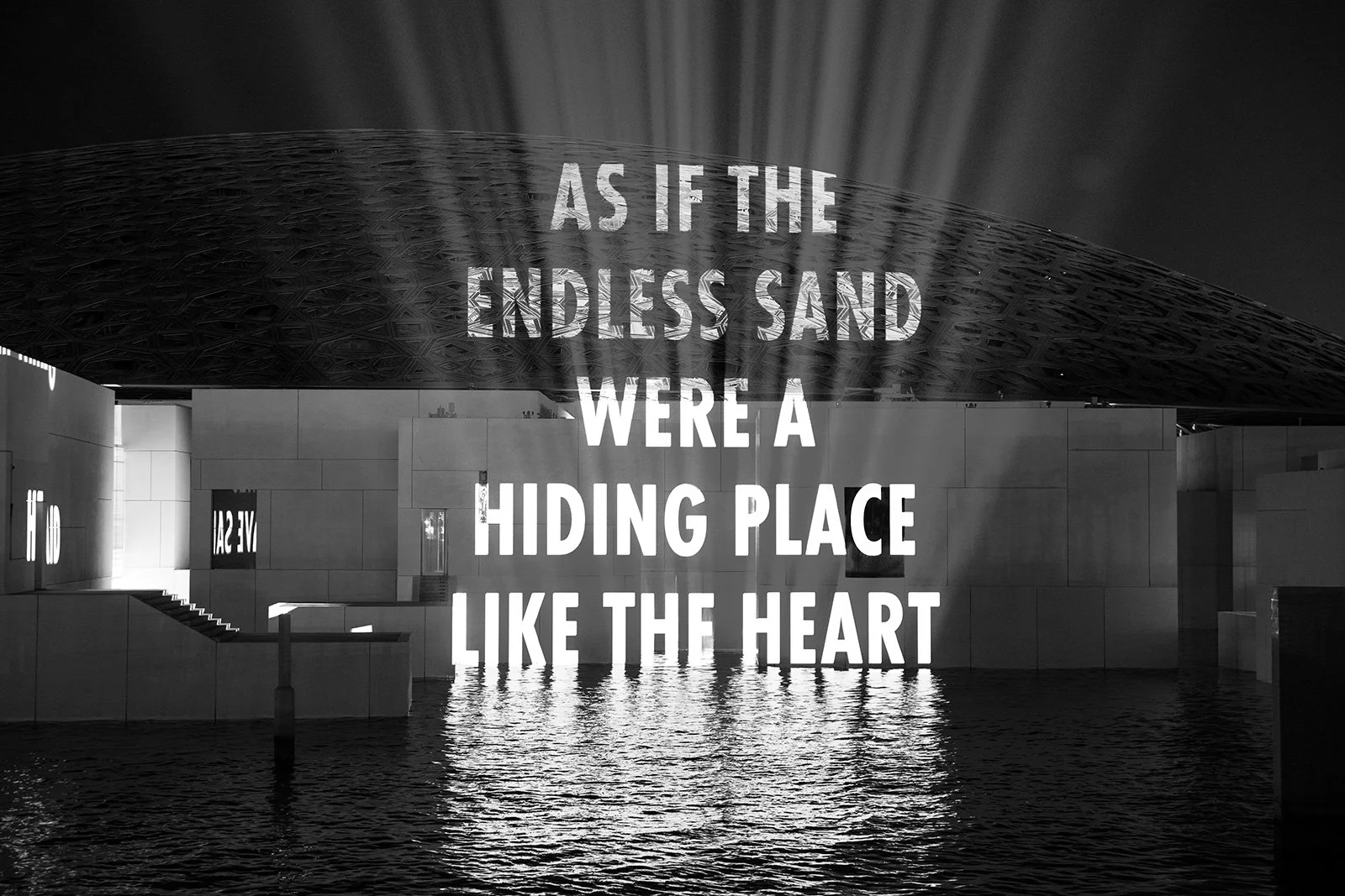 BIRTHDAY, 2022
Light projection
Louvre Abu Dhabi
Text: “The Hiding Place” from The Square Root of Beirut by Omar Sabbagh, © 2011 by the author. Used with permission ofthe author.
Architect: Jean Nouvel
Department of Culture and Tourism – Abu Dhabi
© 