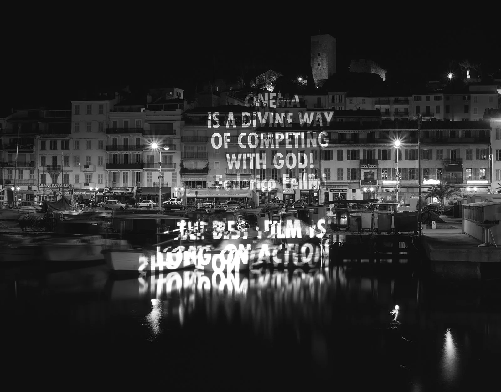 Site: Le Port et le Suquet, Cannes, France
July 18 & 22, 2001
Text: Quotes from Federico Fellini (top) and John Ford (bottom)
Projection: FX Productions; Charles Passarelli; Laurent Benetiere
Photo: Philippe Ruault