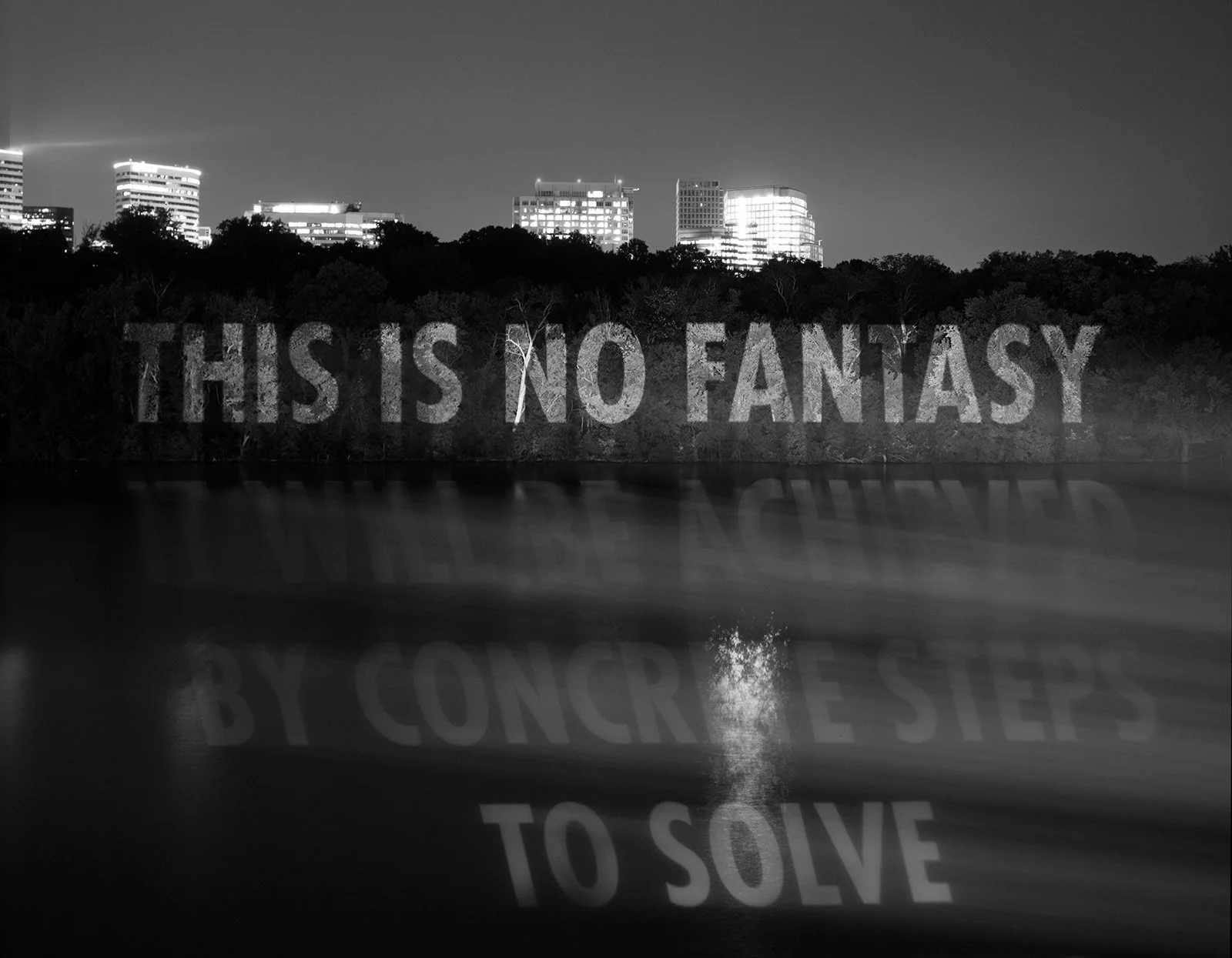Site: Potomac River, Theodore Roosevelt Island, Washington, DC
September 13–16, 2007
Text: John F. Kennedy, Address in the Assembly Hall at the Paulskirche in Frankfurt, June 25, 1963
Projection: FX Productions; Charles Passarelli
Photo: Attilio Mara