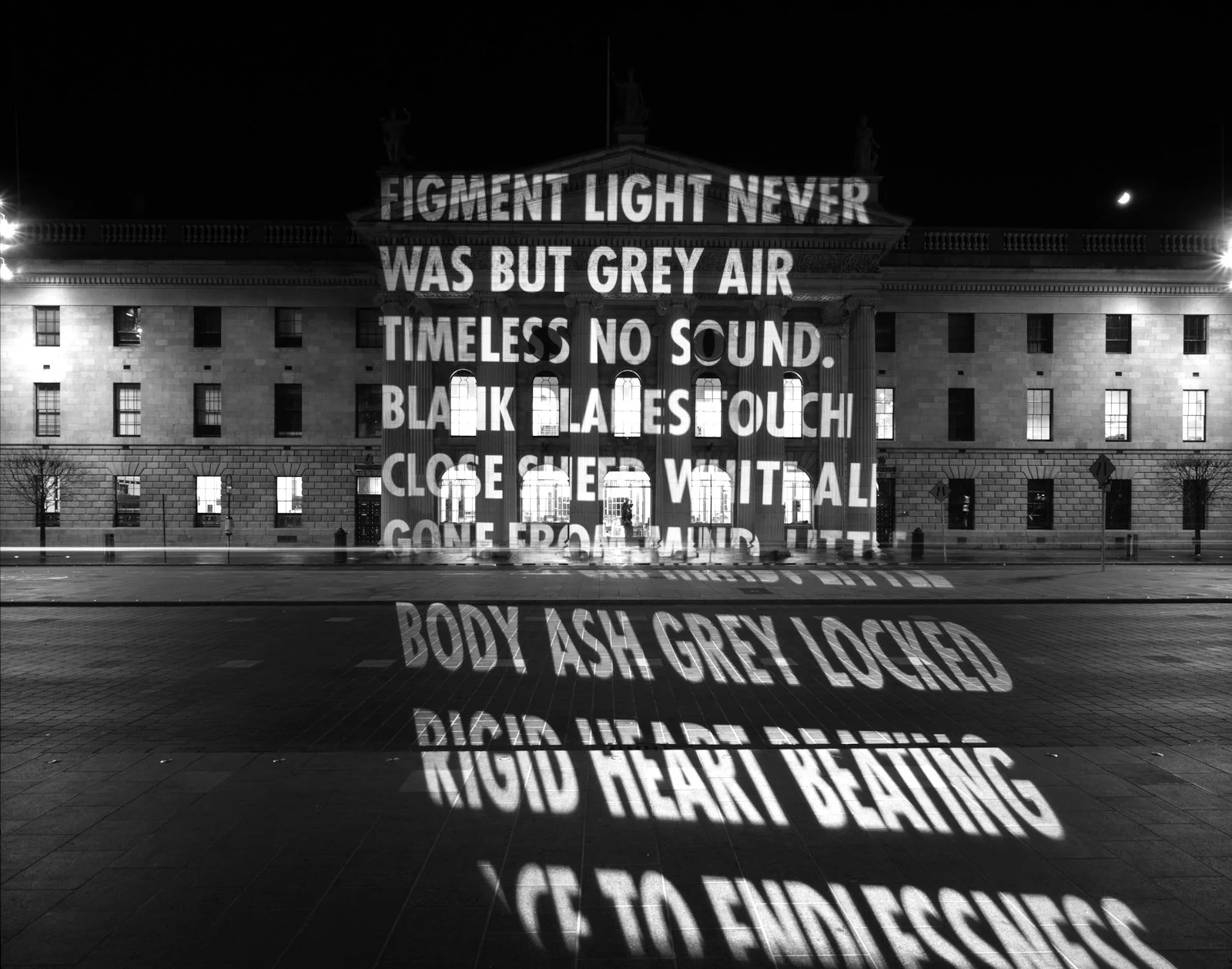 Site: General Post Office, Dublin, Ireland
April 3, 2006
Text: Lessness by Samuel Beckett. Published by Calder Publications London.
Projection: FX Productions; Charles Passarelli
Photo: Attilio Maranzano