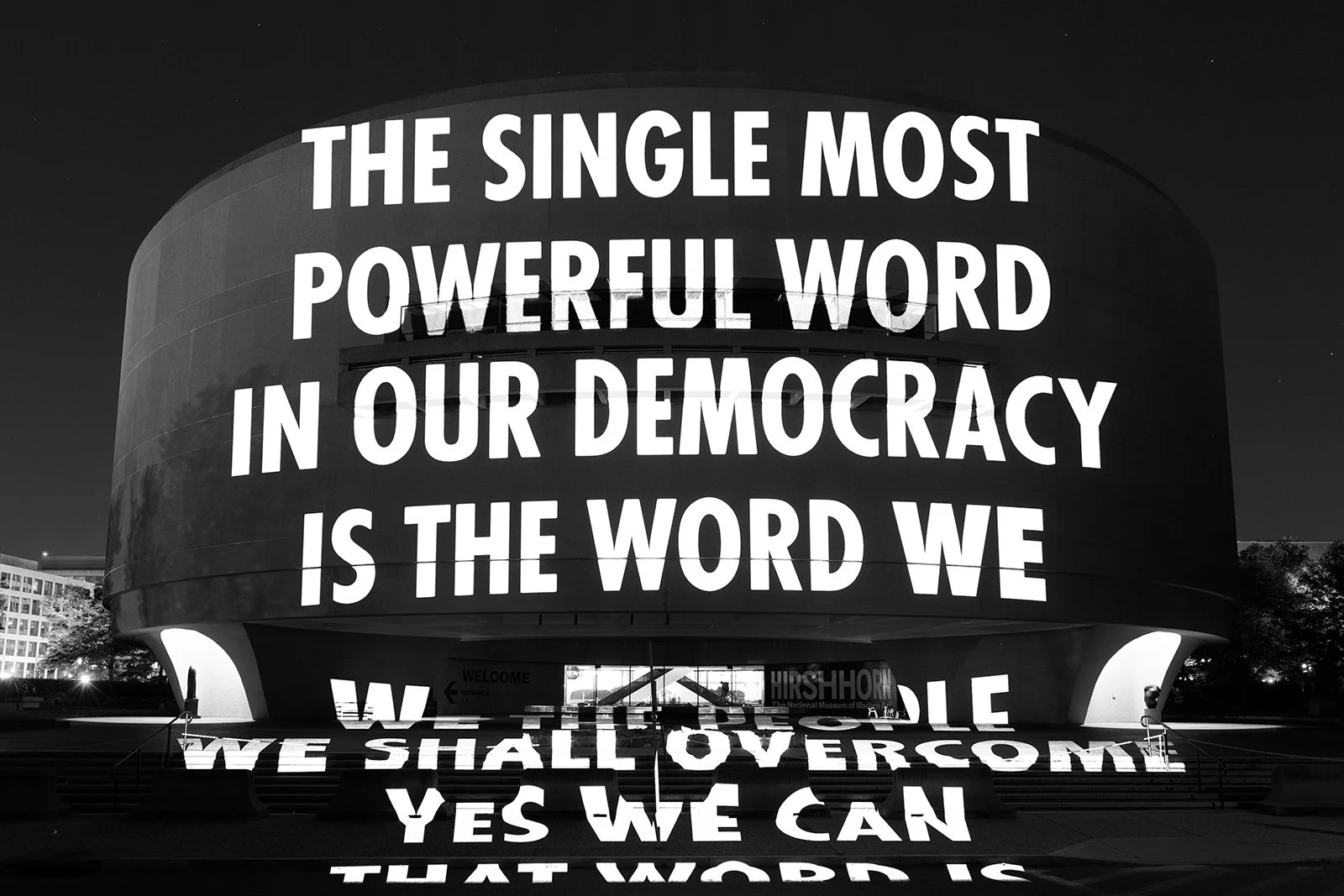 THE PEOPLE, 2023
Light projection
Hirshhorn Museum and Sculpture Garden, Washington, DC
Text: Barack Obama, address on the 50th anniversary of the Selma to Montgomery marches, Edmund Pettus Bridge, Selma, Alabama, March 7, 2015.
© 2023 Jenny Holzer, 