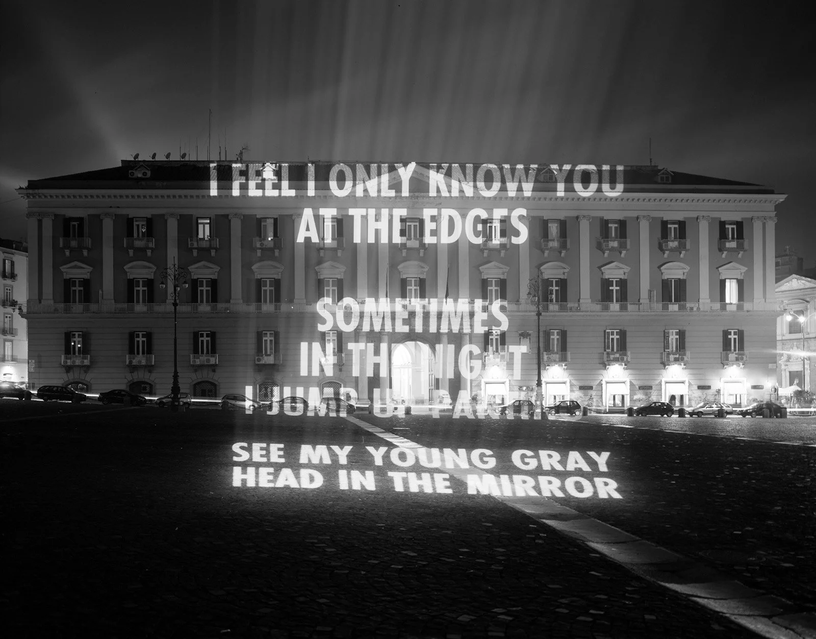 Site: Palazzo della Prefettura, Naples, Italy
December 16, 2006– January 7, 2007
Text: “Blur” from Middle Earth by Henri Cole. Copyright © 2003 by the author. Used by/reprinted with permission from Farrar, Straus and Giroux, LLC.
Projection: FX Produ