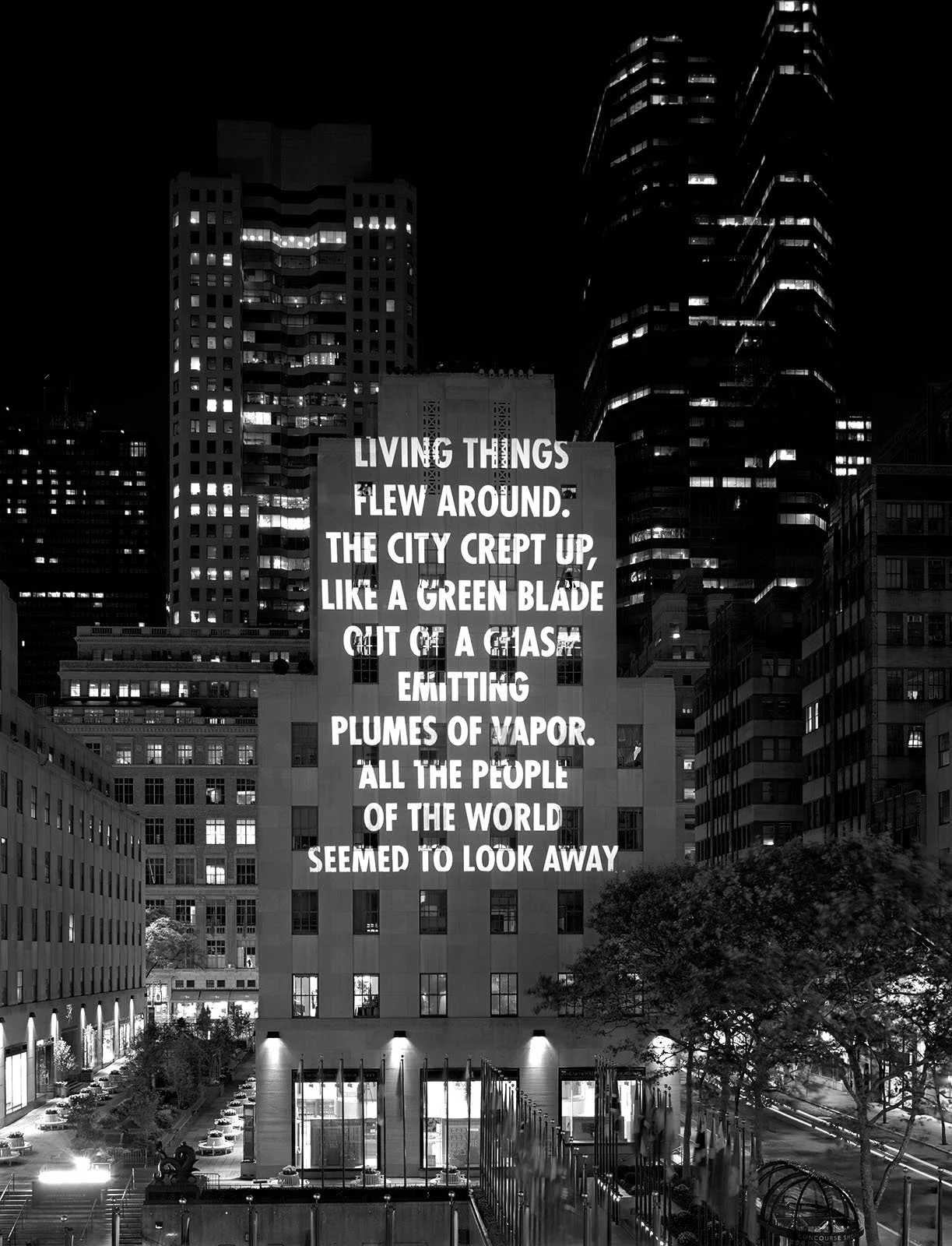 Site: Rockefeller Center, New York
September 29–October 2, 2005
Text: “Hymn” from Blackbird and Wolf by Henri Cole, copyright © 2007 by the author. Used by/reprinted with permission from Farrar, Straus and Giroux, LLC.
Projection: FX Productions; Cha