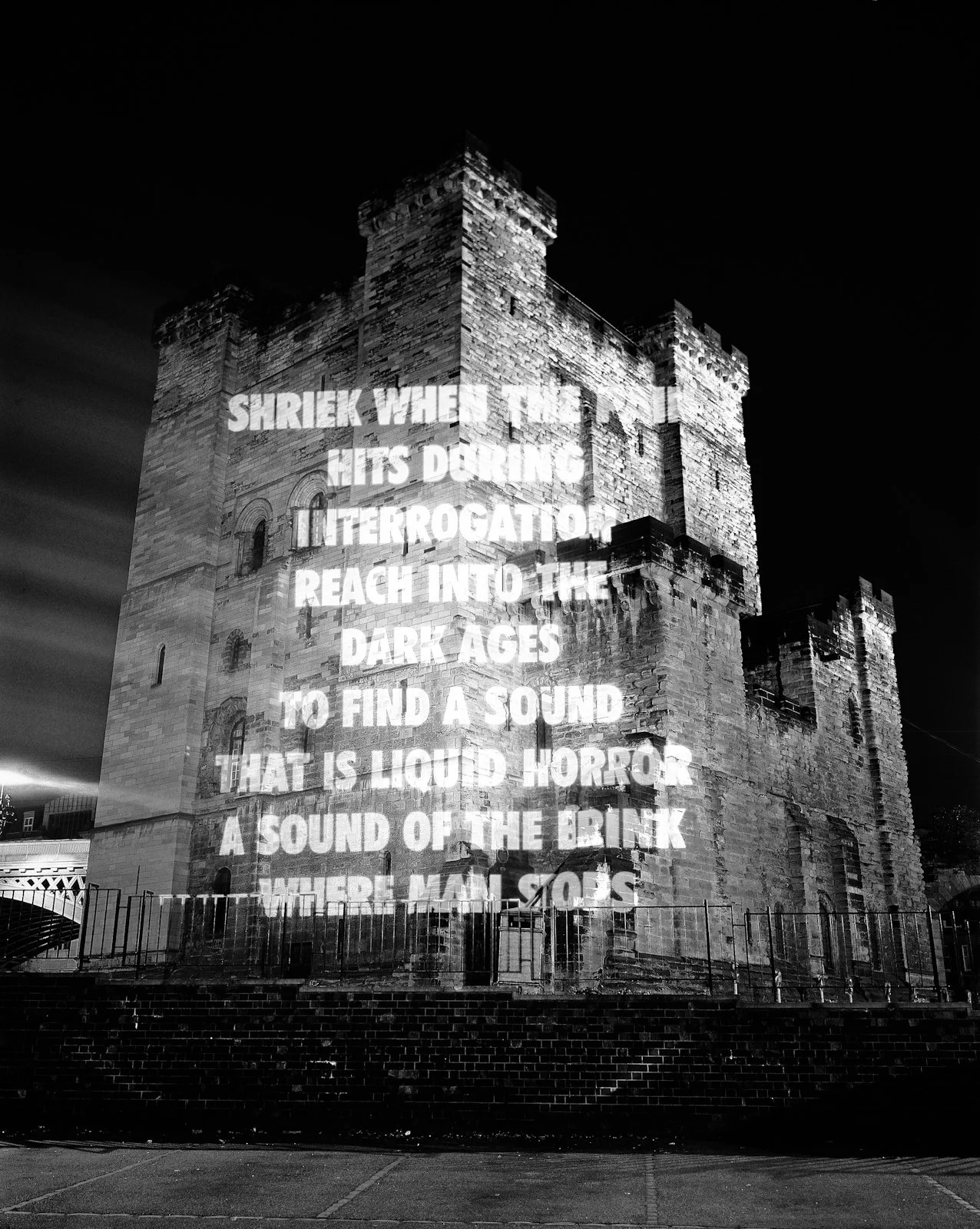 Site: Castle Keep, Newcastle, United Kingdom
October 26, 2000
Text: Inflammatory Essays, 1979–82
Projection: FX Productions; Charles Passarelli
Photo: Attilio Maranzano