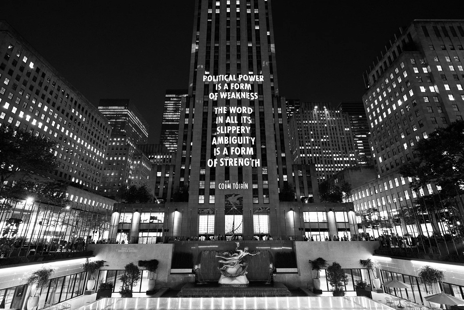 SPEECH ITSELF, 2022
Light projection
Rockefeller Center, New York
Text: “The Censor in Each of Us” by Colm Tóibín, © 2014 by theauthor, from the New Yorker, May 6, 2014. Used withpermission of the author.
© 2022 Jenny Holzer, member Artists Rights So