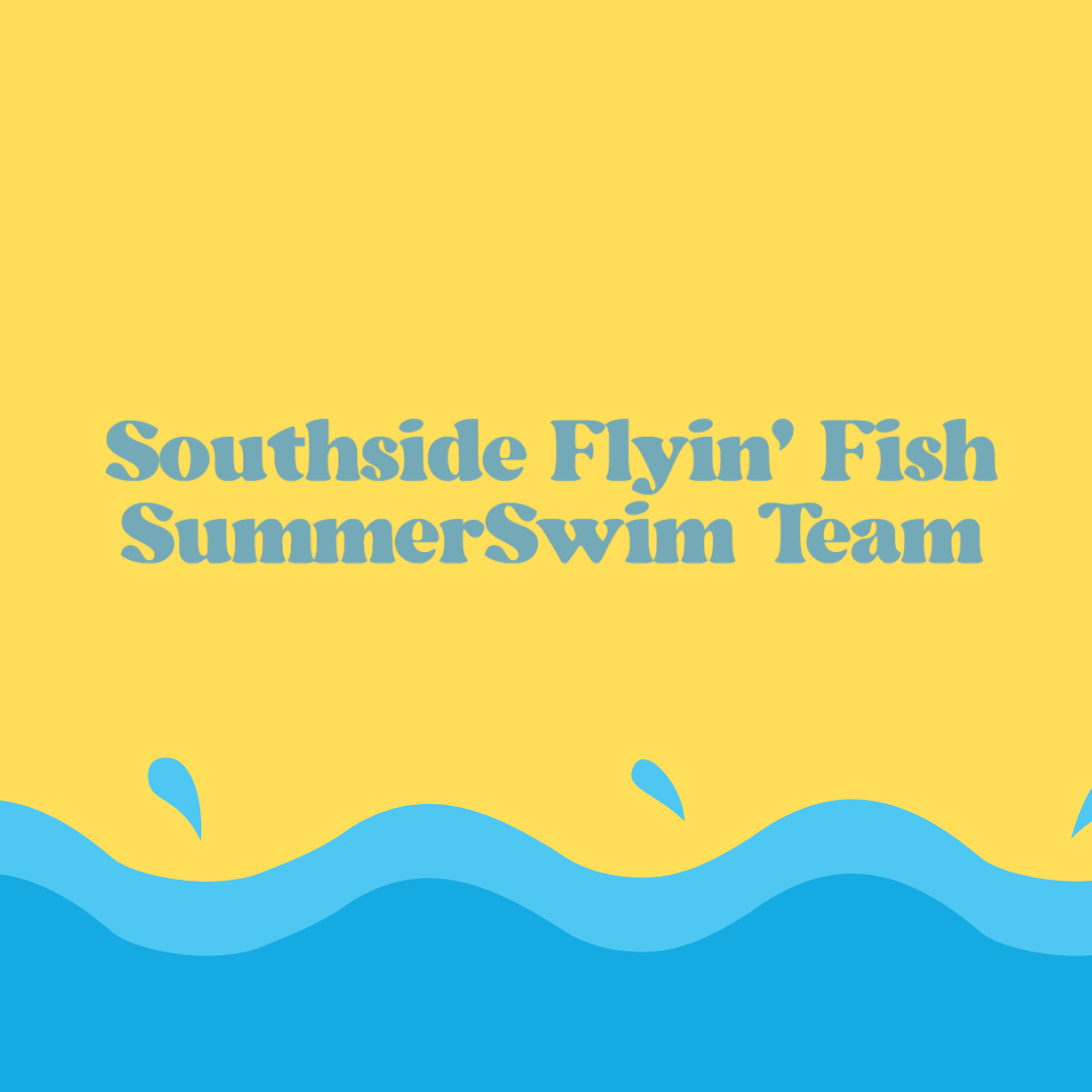 2026 Southside Flyin' Fish Summer Swim Team