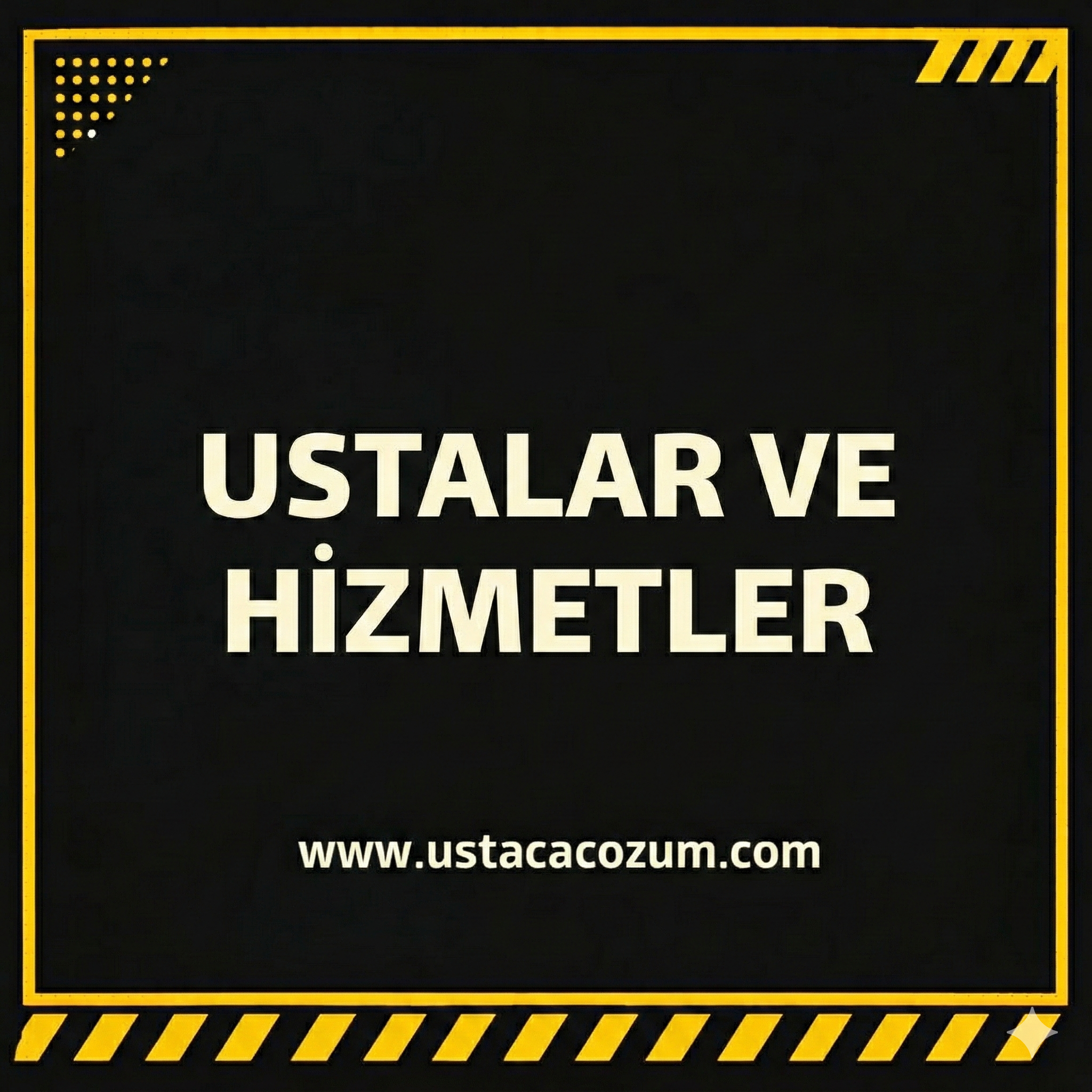 Örnek Hizmet İlanı (Usta Tanıtımı)