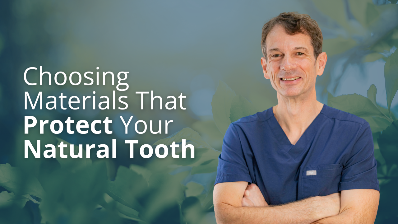 Choosing Materials That Protect Natural Teeth