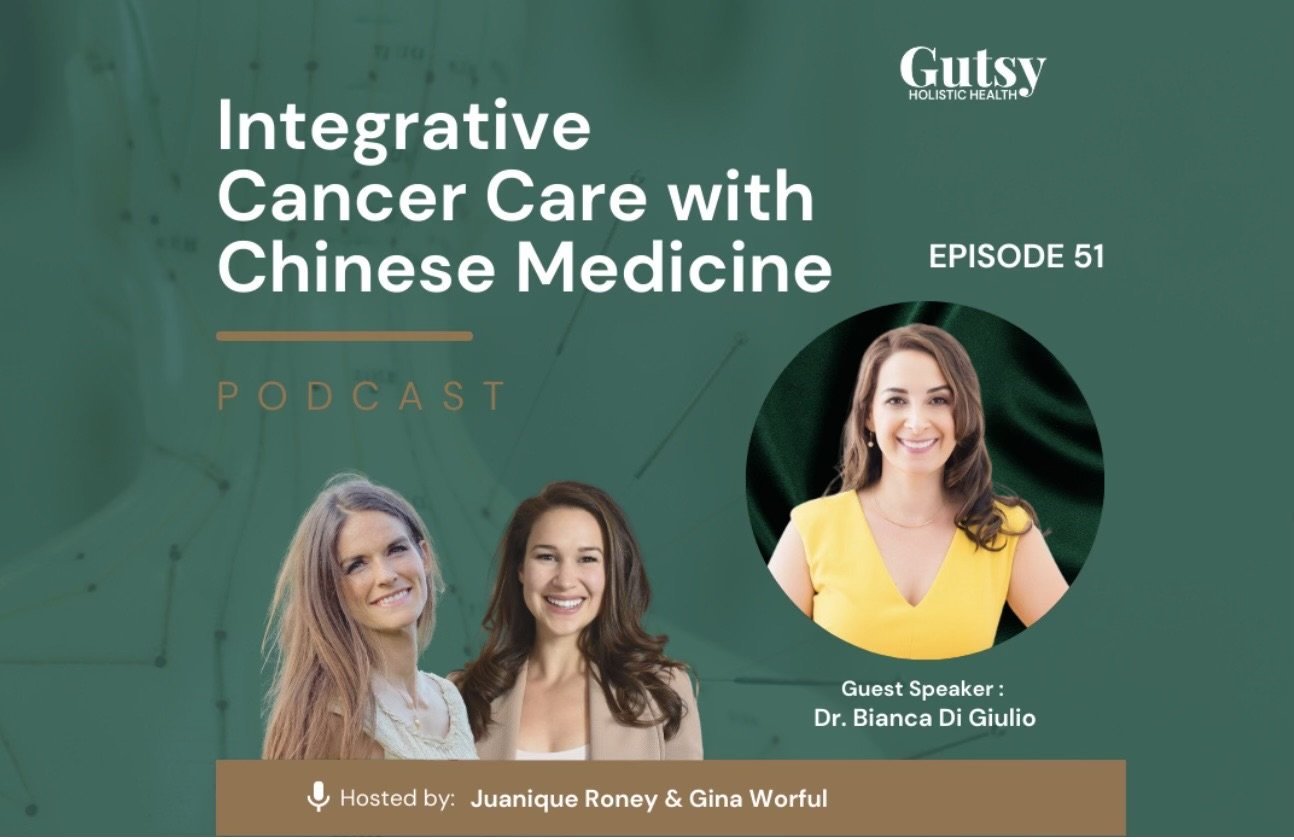 Integrative Cancer Care with Chinese Medicine: Interview with Dr. Bianca Di Giulio on Gutsy Health Podcast