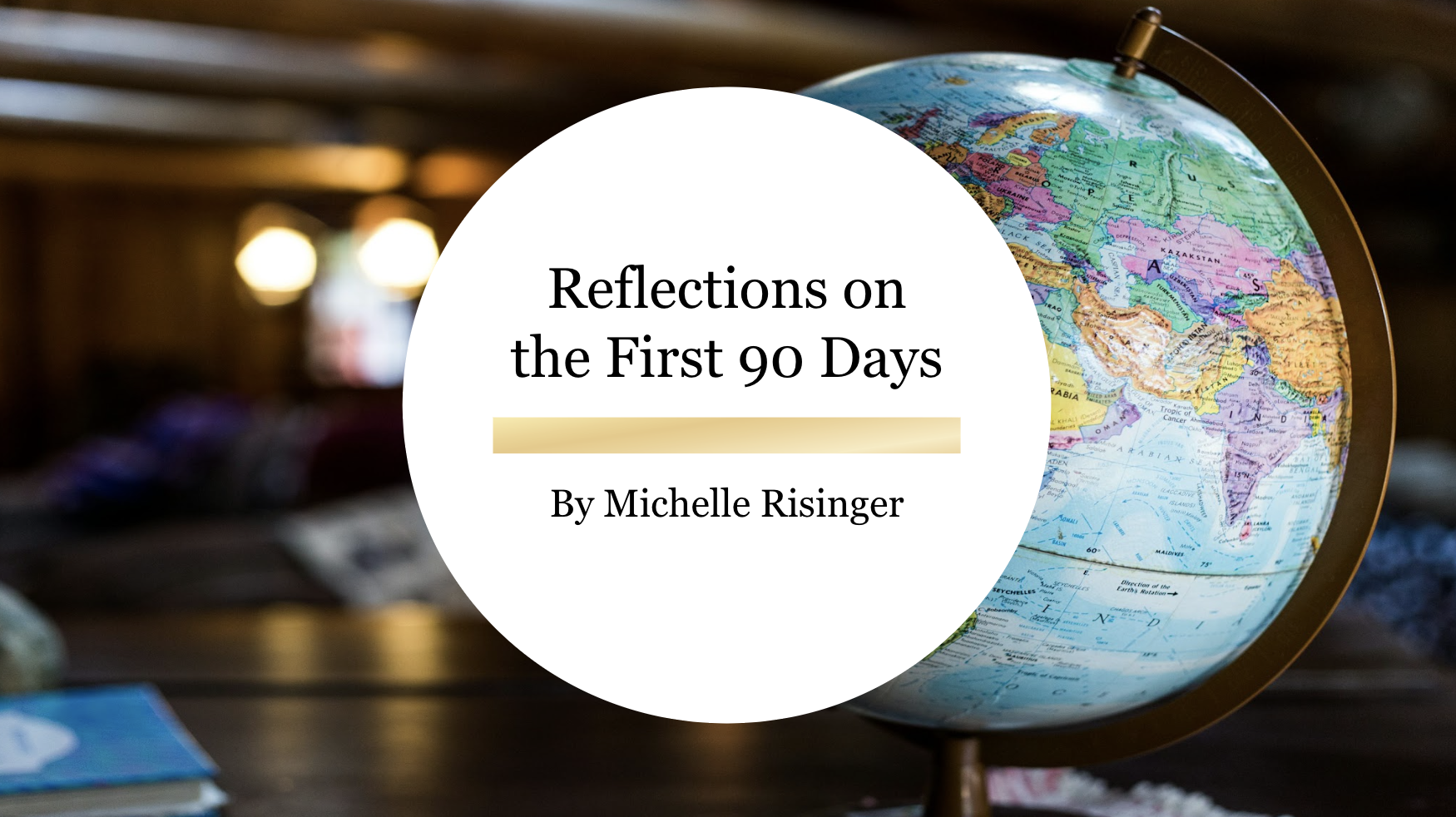 Reflections on the First 90 Days