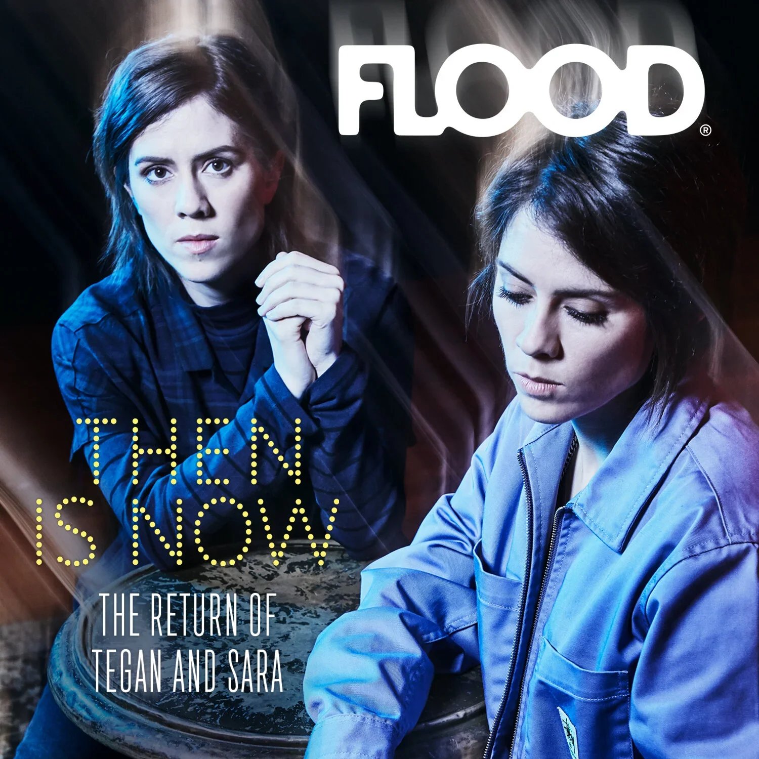 Then Is Now: The Return of Tegan and Sara