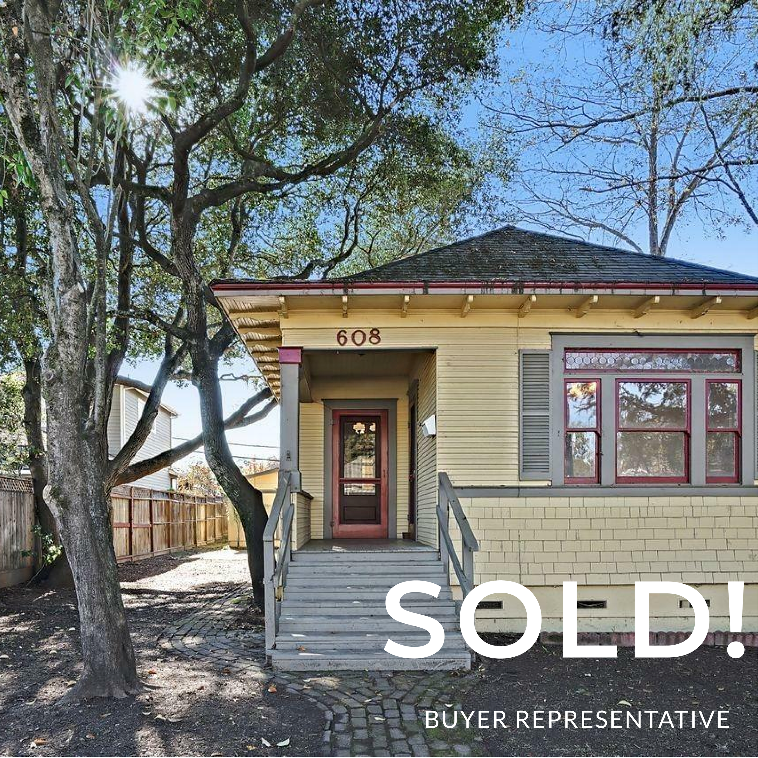 Front view of a yellow, single-story house with steps leading up to a small porch, a red front door, and a large window with red trim. The house number is 608 and a tree shades the front yard. The word SOLD! and Buyer Representative are overlaid on t