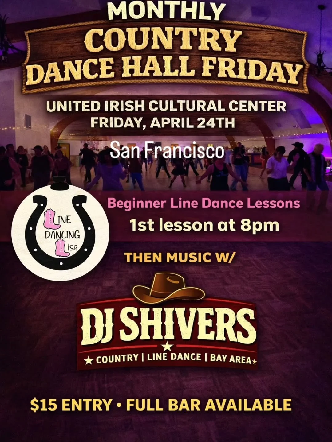 Monthly Country Dance Hall Friday is back 🤠🔥

Join us at the United Irish Cultural Center in San Francisco for a night of dancing, music, and good vibes!

Start the night with beginner line dance lessons at 8PM with Line Dancing Lisa&mdash;no exper