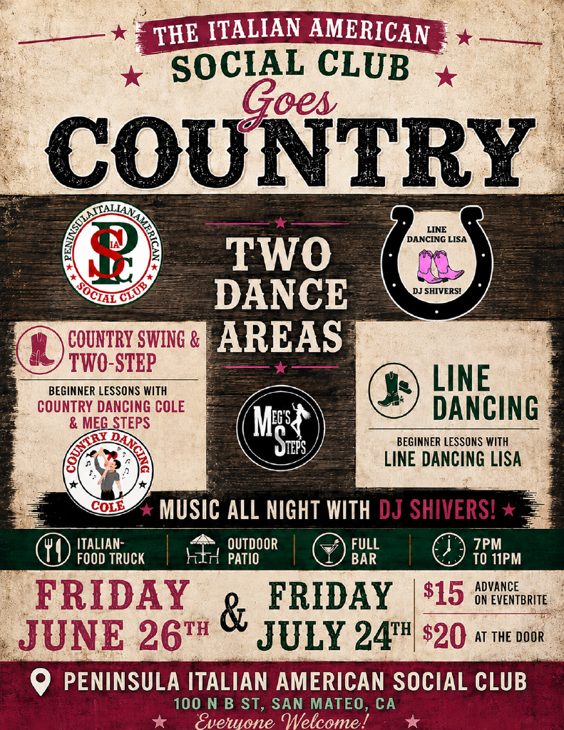 Poster advertising two country dance events at the Peninsula Italian American Social Club in San Mateo, California, on June 26 and July 24, featuring line dancing and country swing with lessons, music, Italian food truck, outdoor patio, full bar, from 7 PM to 11 PM, with ticket prices of $15 in advance and $20 at the door.