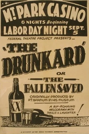 A vintage theater poster advertising the play 'The Drunkard' or 'The Fallensaved,' presented by the Federal Theatre Project at Mount Park Casino during Labor Day Night in September. The poster features images of a whiskey bottle, a glass, and a tipped-over bottle, emphasizing themes of alcohol and humor.