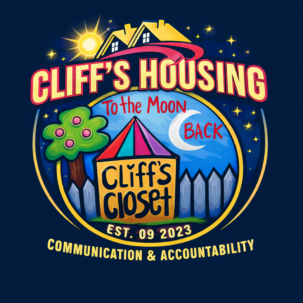 A colorful logo with a house, tree, and crescent moon, reading 'Cliff's Housing to the Moon Back,' established September 2023, emphasizing communication and accountability.