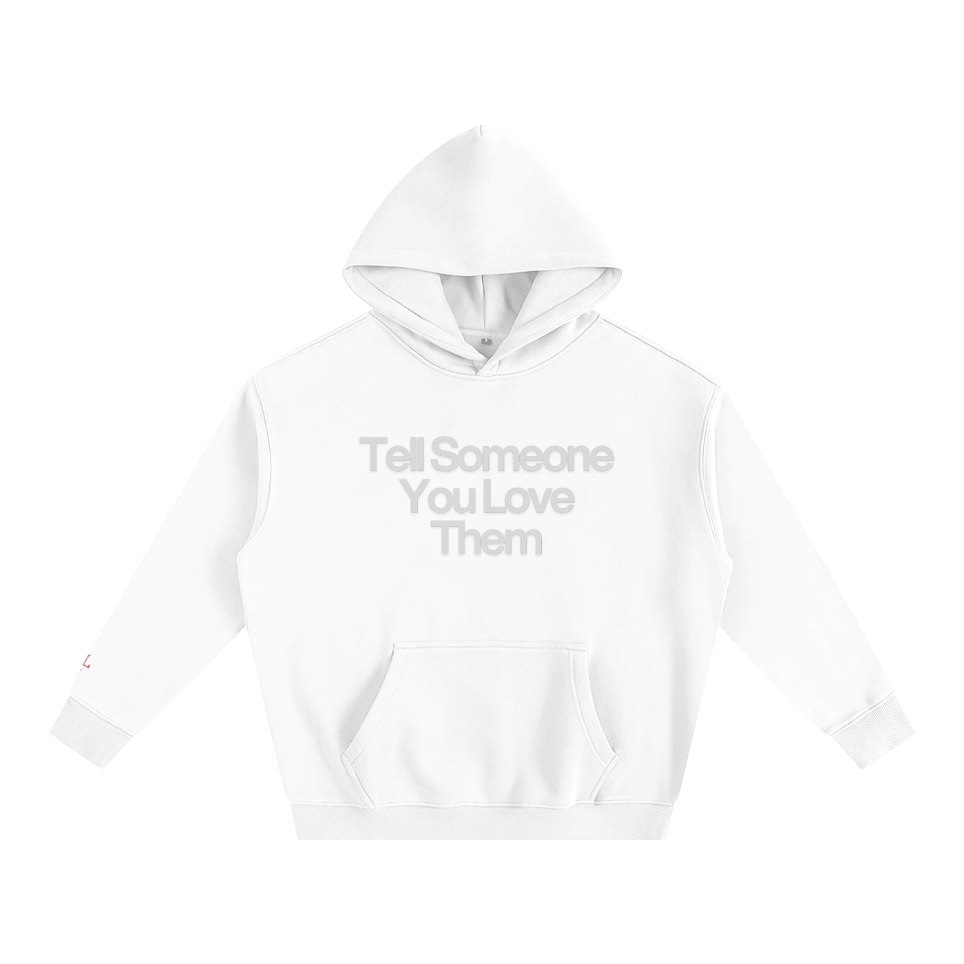 Tell Someone You Love Them