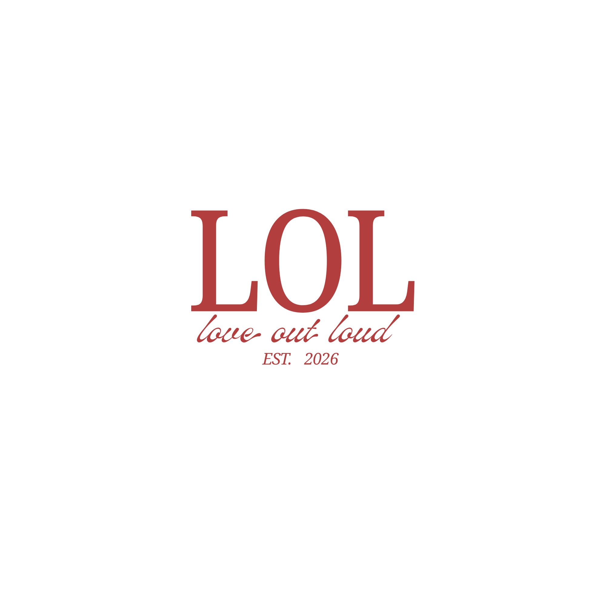 Logo for 'LOL' with the slogan 'love out loud,' established in 2026, in pink text on a black background.