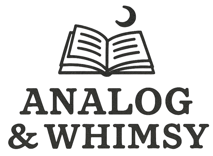 Analog and Whimsy