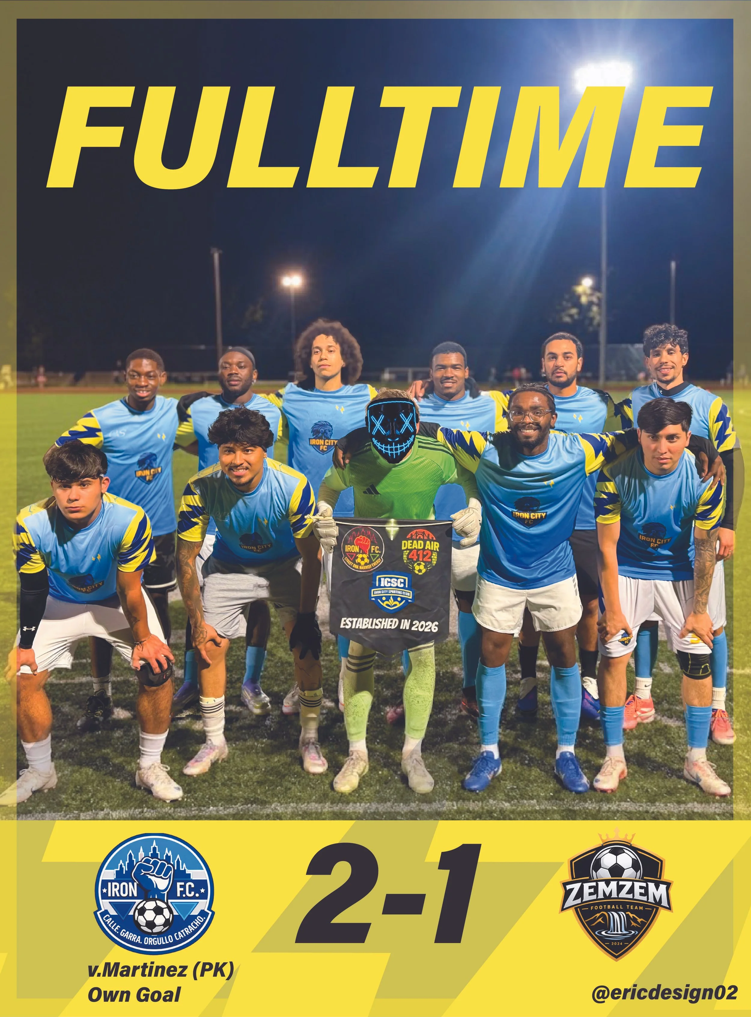 DEAD AIR 412 MATCH REPORT 
IRON CITY FC 2–1 FC ZEMZEM: VALE MARTINEZ LEADS THE WAY IN A HARD-FOUGHT VICTORY