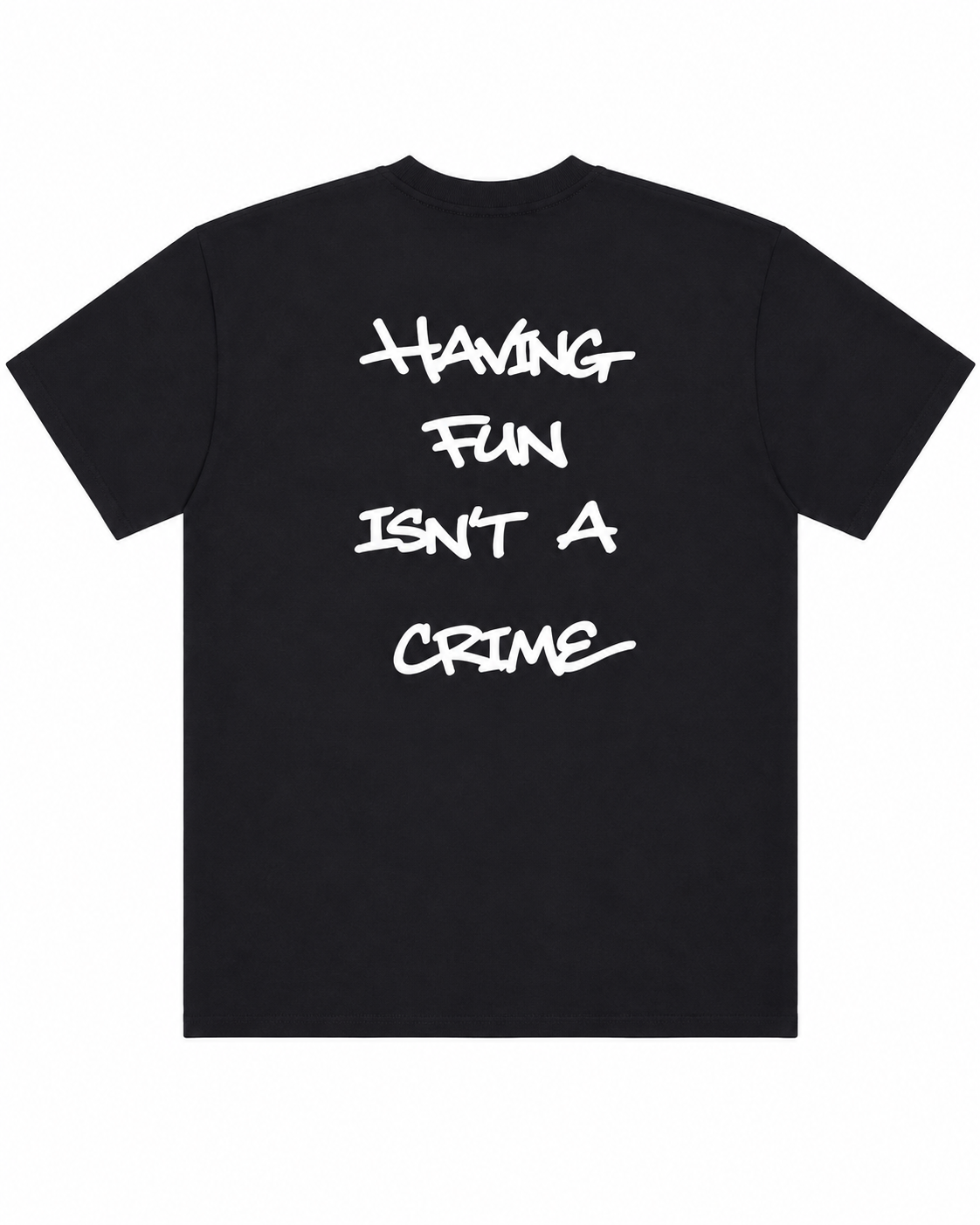 'Having Fun Isn't a Crime' T-shirt