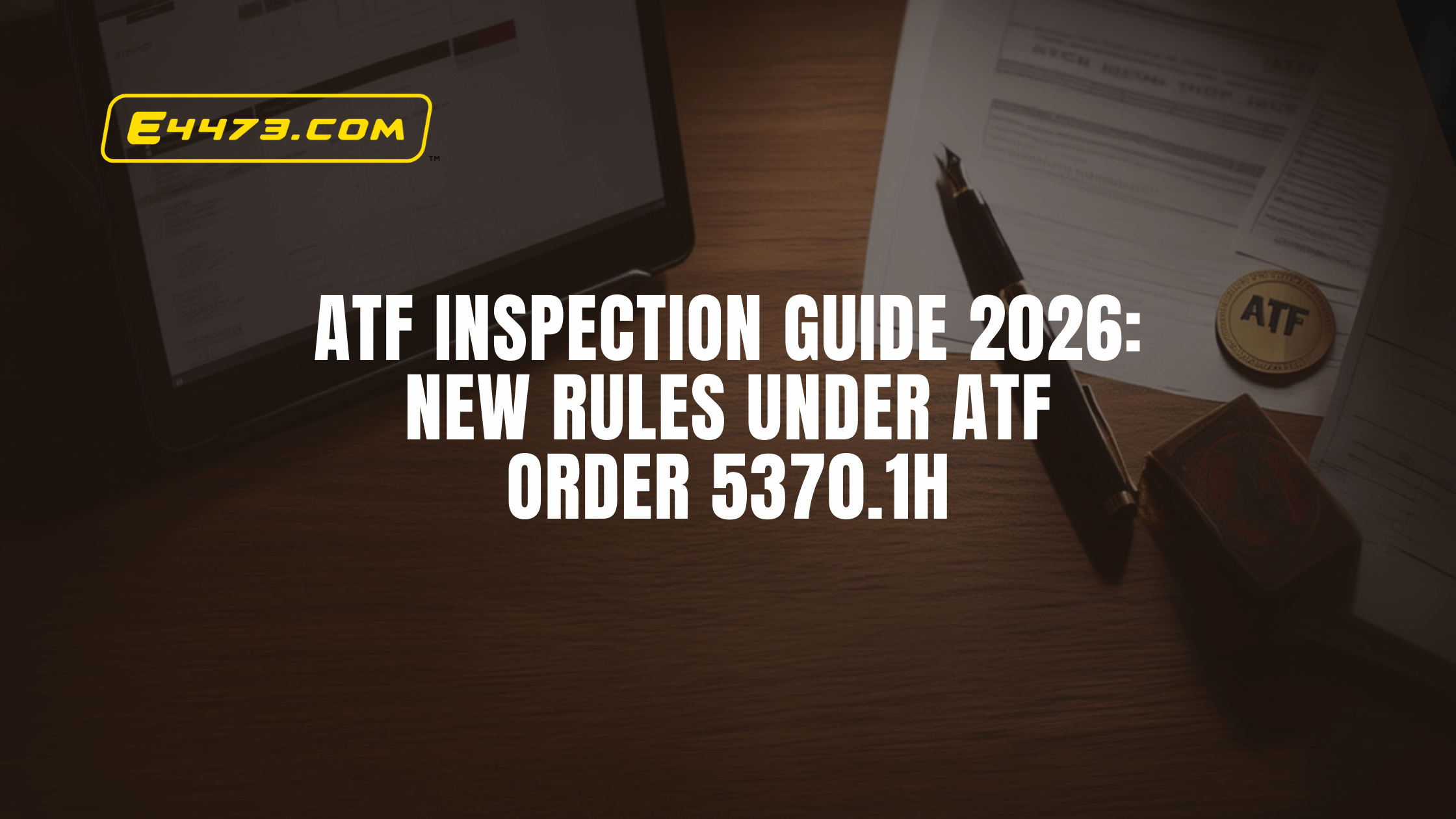 ATF Inspection Survival Guide 2026: What's Changed Under the New Administrative Action Policy