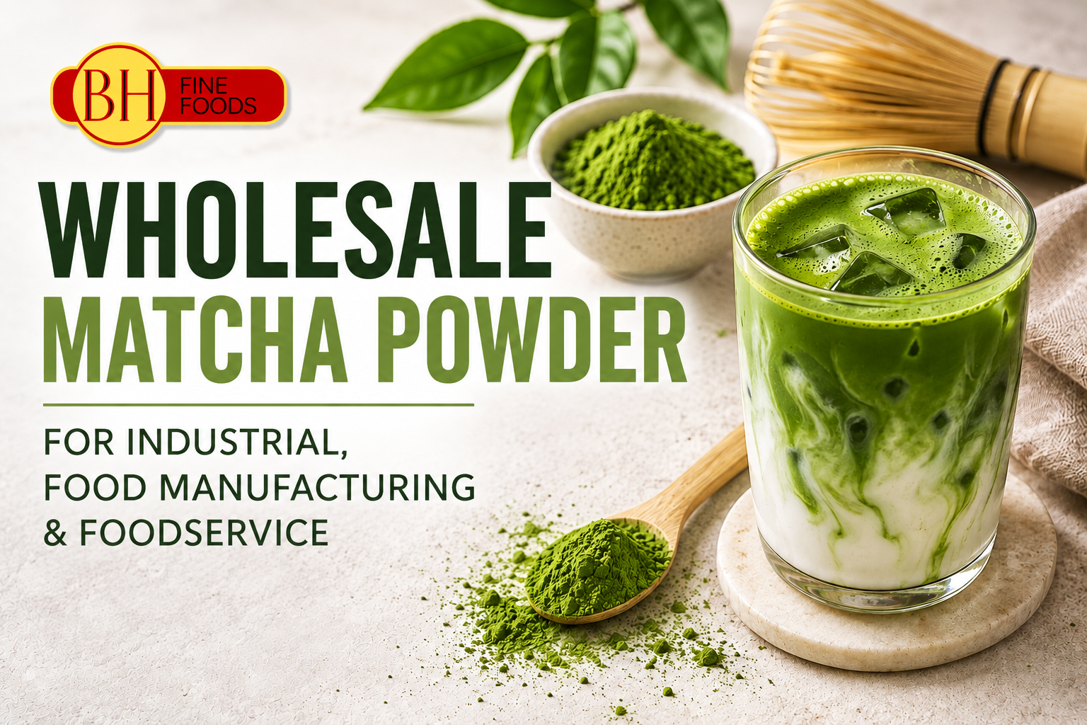Wholesale Matcha Powder for Industrial, Food Manufacturing &amp; Foodservice